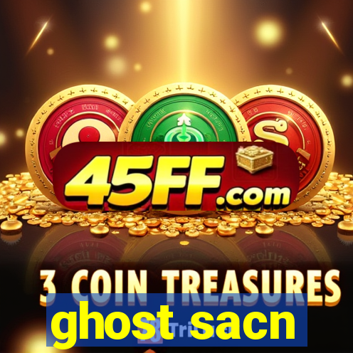 ghost sacn